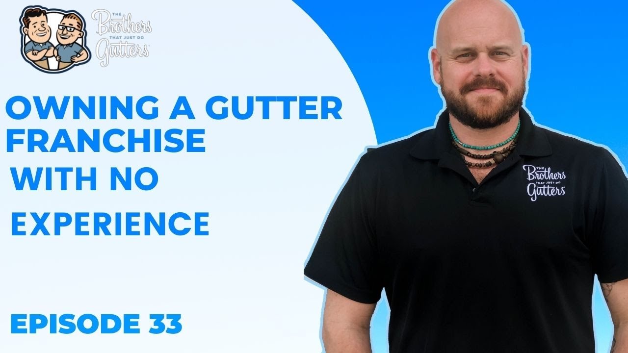 Owning a Gutter Franchise with No Gutter Experience