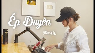 ÉP DUYÊN | YUNIBOO x NAM ANH | HƯƠNG LY COVER