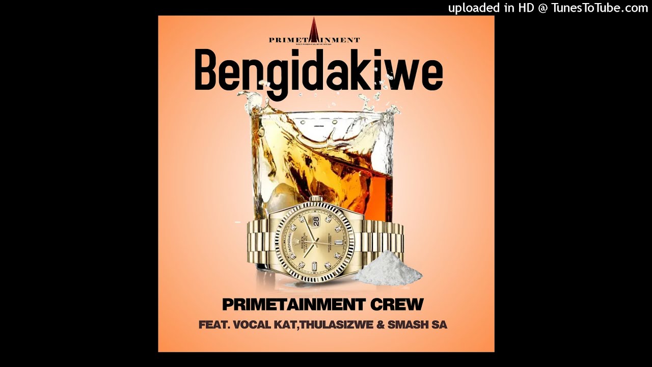 Kabza de Small  Primetainment Crew feat Sir TrillVocal KatThulasizwe  Smash SA   Bengidakiwe