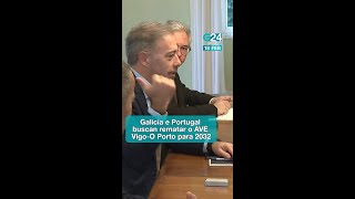 🚅 GALICIA | Os gobernos galego e portugués buscan que o Ave Vigo-O Porto estea acabado en 2032