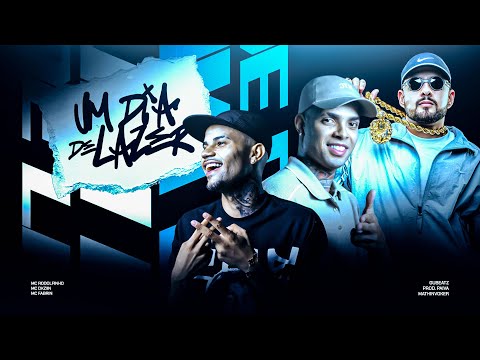 Um dia de lazer - MCs Rodolfinho, Fabrin, Dkzin (Prod. Gubeatz)
