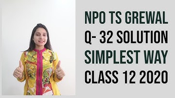 Ts grewal | NPO ques- 32 solutions | accountancy | class 12