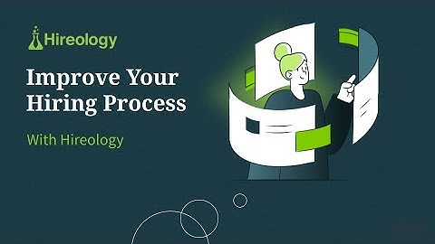 Improve Your Hiring Process with Hireology