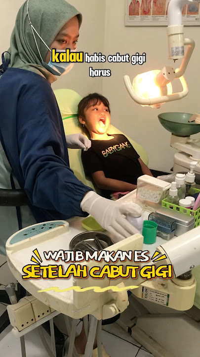 WAJIB MAKAN ES CREAM SETELAH CABUT GIGI 🦷!!!