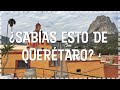 10 Datos de Querétaro que quizás no conocías | Nos Dicen Viajeras
