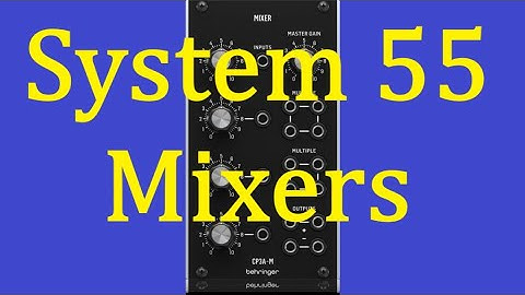 System 55 Mixers - Active and Passive
