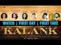 Kalank first day first take  varun  alia  sanjay  madhuri  sonakshi  aditya