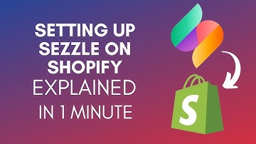 How To Set Up Sezzle On Shopify? (2024)