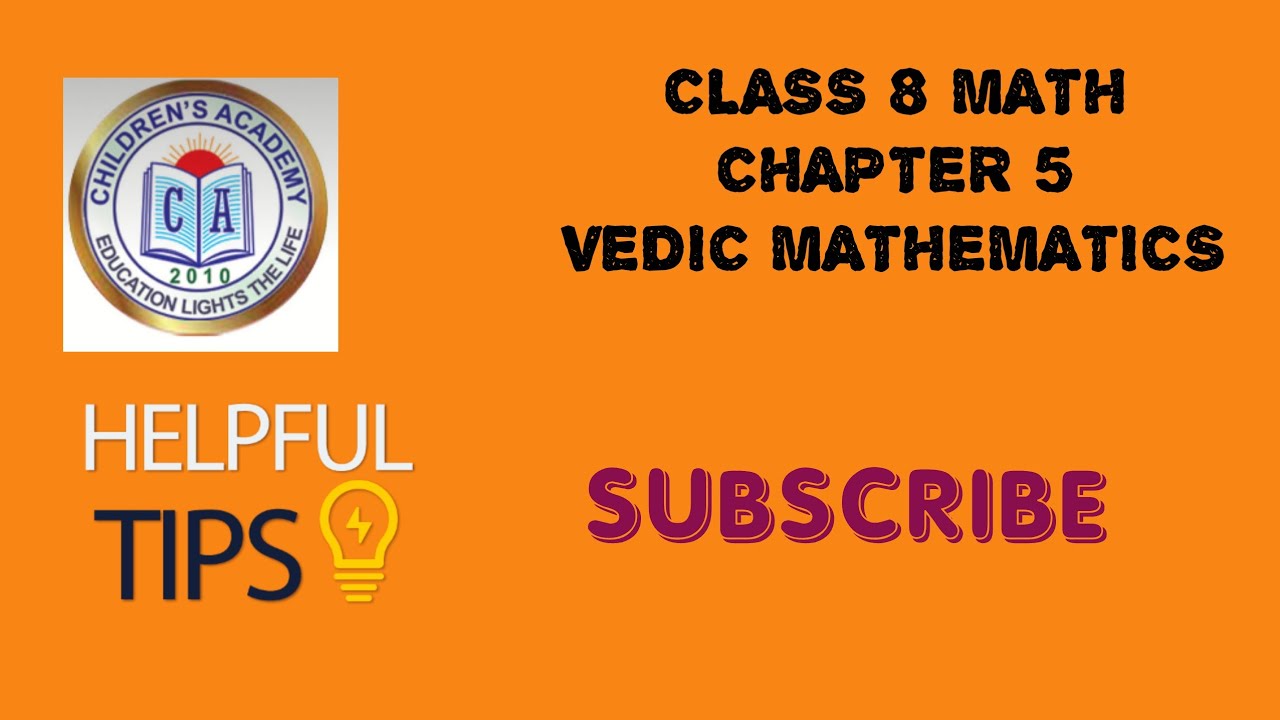 Vedic Math Class 8 VEDIC MATHEMATICS | CLASS 8 MATH | CH.5 | - YouTube
