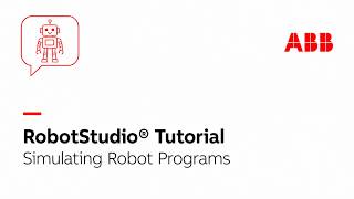 Simulating Robot Programs | Robotstudio Tutorial