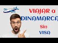 ¡INCREÍBLE! se PUEDE Viajar a DINAMARCA sin VISA ✈