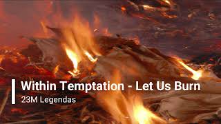 Within Temptation - Let Us Burn Legendado