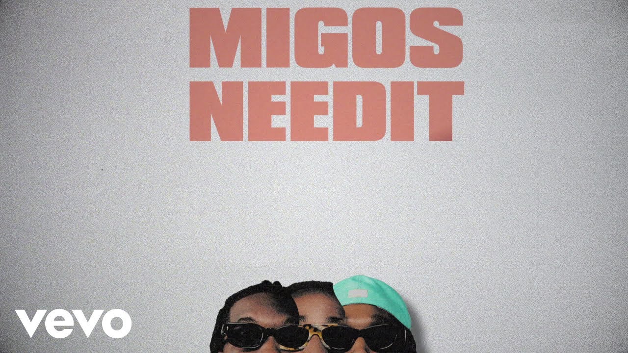 Migos - Need It (Lyric Video) ft. YoungBoy Never Broke Again 