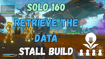 Solo 160 Retrieve The Data Cheap Stall Build - Fortnite STW (OutDated)