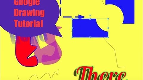 Google Drawing Tutorial