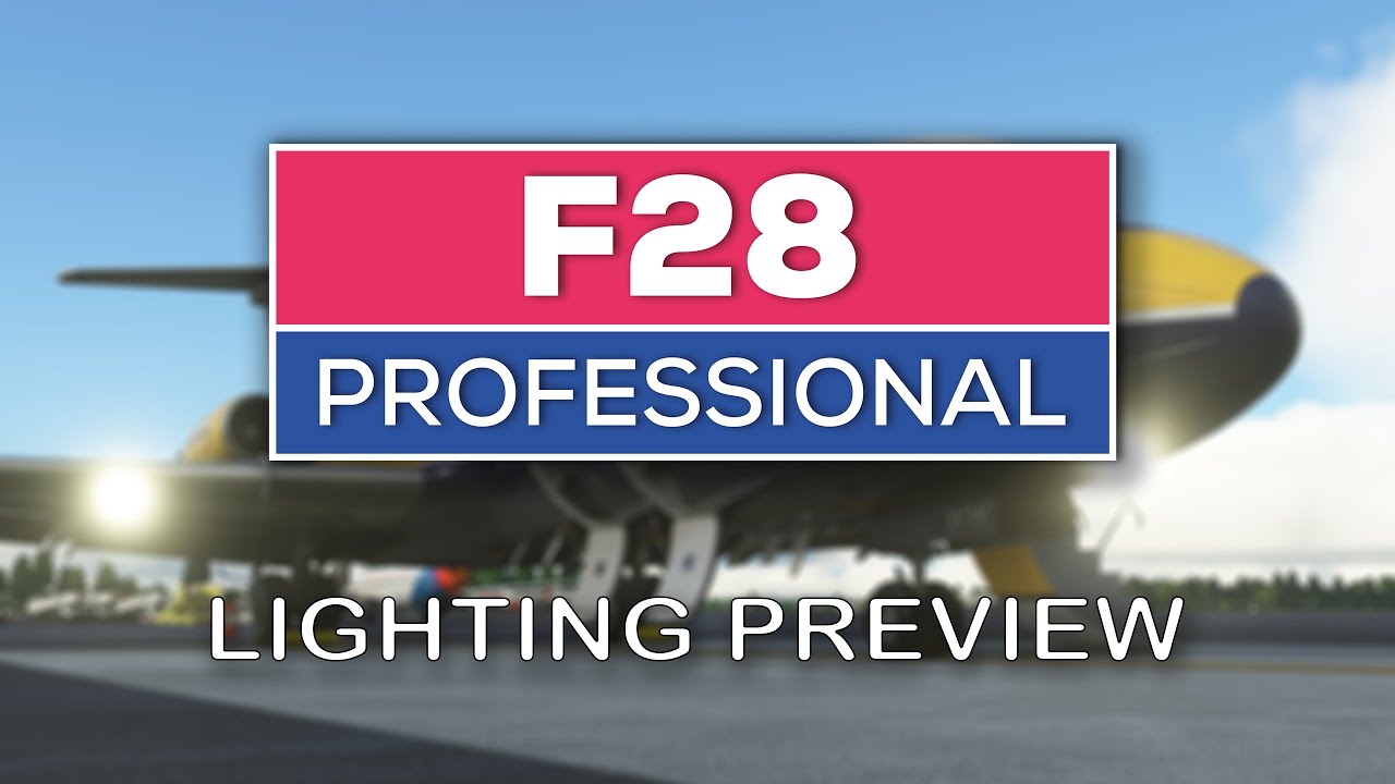F28 Professional MSFS from Just Flight Lighting Preview YouTube