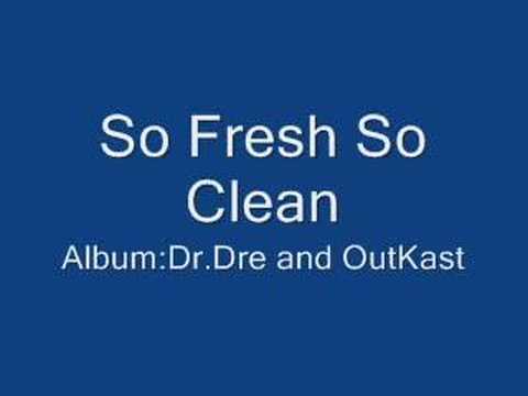 Dr.Dre and Outkast: So Fresh So Clean