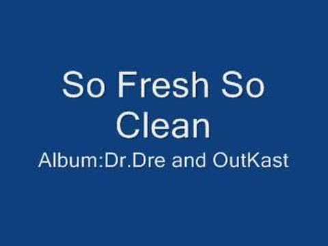 Dr.Dre and Outkast: So Fresh So Clean