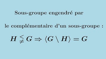 Sous-groupe engendré par le complémentaire d