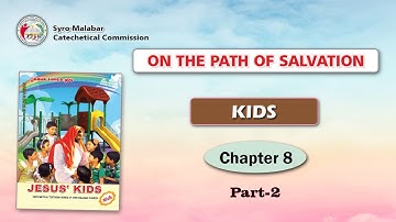 ON THE PATH OF SALVATION | KIDS | CHAPTER 8 | PART 2 | Syro-Malabar