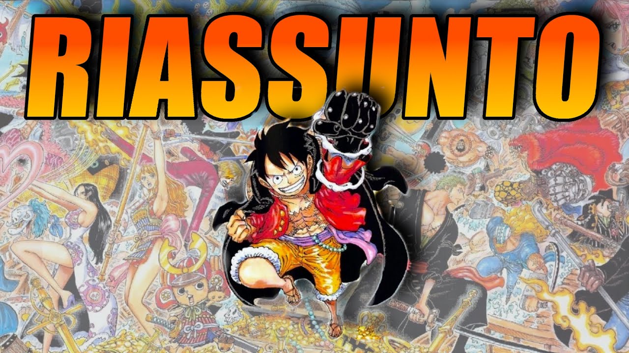 One Piece Riassunto Completo Fino Ad Onigashima Youtube