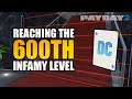 New Game : Reaching the 600th Infamy Level | PAYDAY 2 Lobbies but we fail the Stealth every time