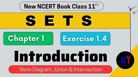 Chapter 1 Sets Exercise 1.4 ( Intro & Full Basic ) Class 11 Maths | NCERT Solutions