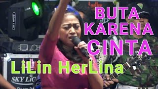 BUTA KARENA CINTA ~ LILIN HERLINA