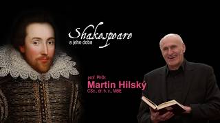 Martin Hilský - Shakespeare a jeho doba