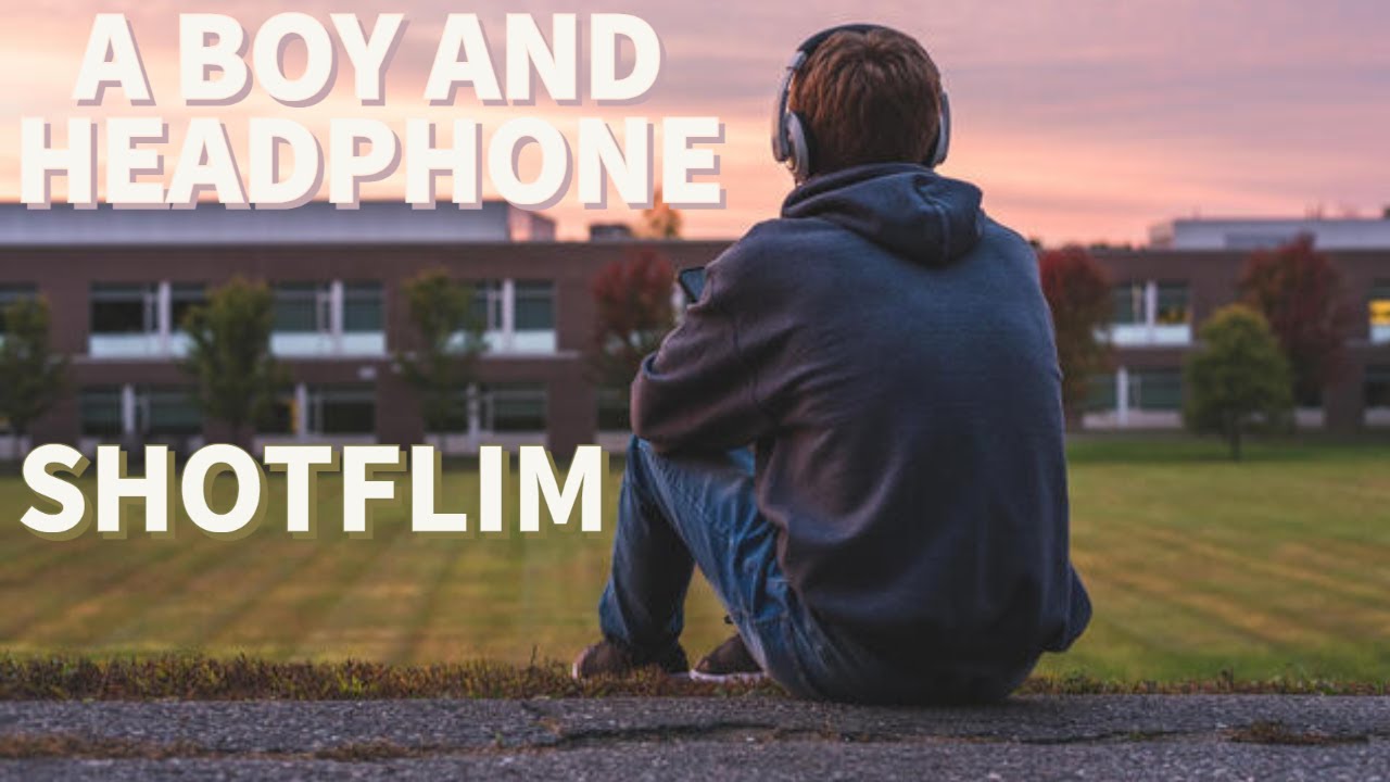 A Boy and Headphone | shortflim |