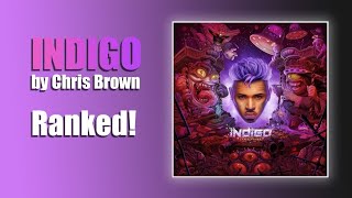 INDIGO - Chris Brown Album Ranked (TOP 16 Songs)