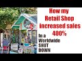 How my Retail Store increased sales 400% during world wide shutdown