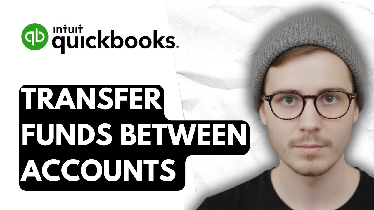 How To Transfer Funds Between Accounts In QuickBooks Online [2026 Guide]