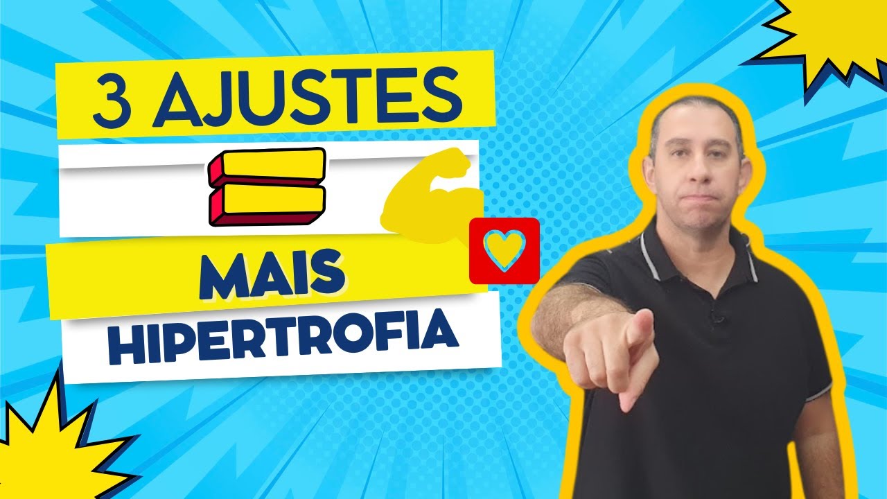 Hipertrofia: 3 Mudanças Simples que Dobram Resultados