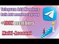 How to scrape Telegram members and ADD them to your group? #telegram add member  100K #telegrambot