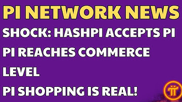 HASHPI ACCEPTS GCV $314,159: SHOPPING WITH PI COIN IS READY!