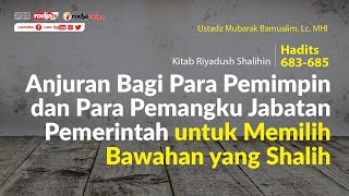 Kitab Riyadhush Shalihin l Hadist no: 683-685 l Ustadz Mubarak Bamualim, Lc, MH.
