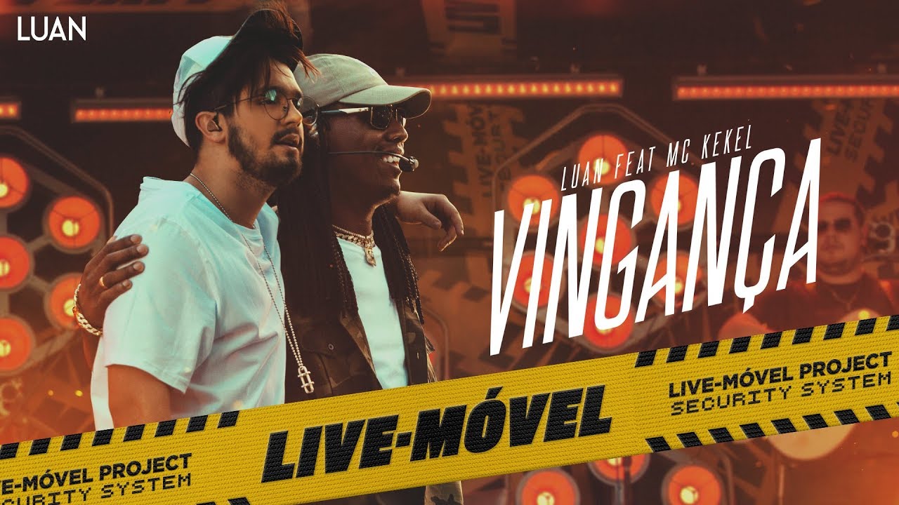 Luan Santana | Vingança ft Mc Kekel (Video Oficial) – Live-Móvel