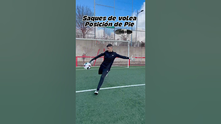 Saques de volea posición del pie #arqueros #futbol #porteros