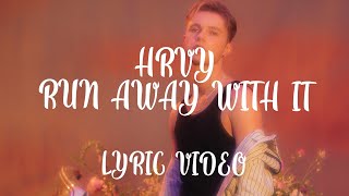 HRVY - Runaway With It (Lyric Video)