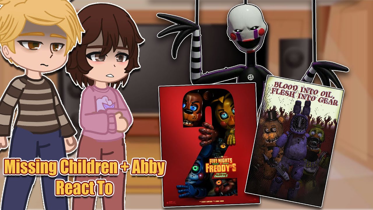 Fnaf Missing Children + Abby React to Fnaf 2 | FNAF | Full Video - YouTube
