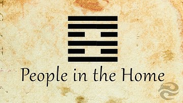 Hexagram 37: People in the Home | Refocus your life with this mental exercise