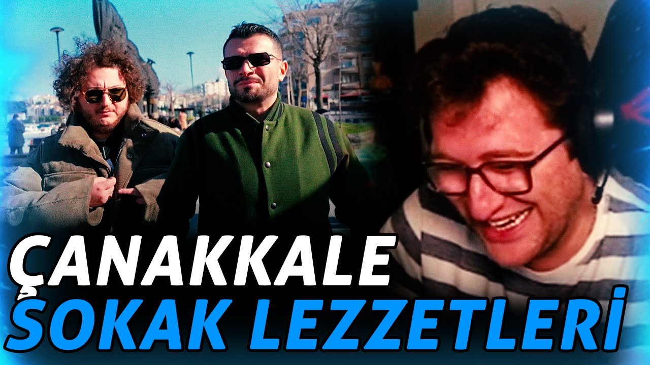 EFE UYGAÇ ÇANAKKALE SOKAK LEZZETLERİ İZLİYOR w/ @velihan | @MesutCanTomay  @bicimali