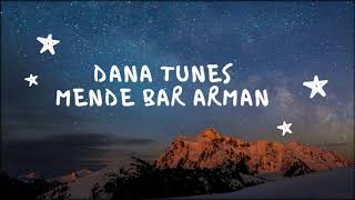 DANA TUNES - Менде бар Арман