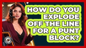 How Do You Explode Off The Line For A Punt Block?