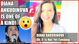 Diana Ankudinova Reaction | Oh It is Not Yet Evening - MUSIC REACTION VIDEO
