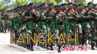 DERAP LANGKAH (LIRIK LAGU TNI)