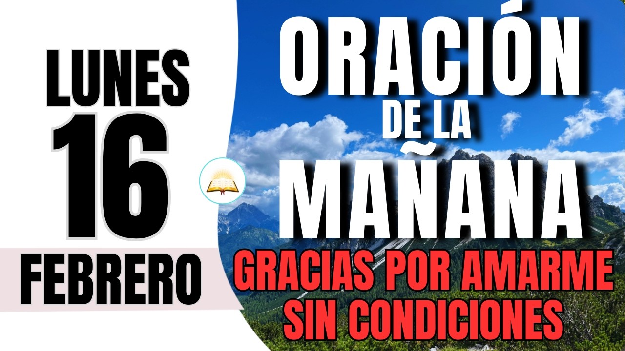 Oración de la Mañana de Hoy Lunes 16 | Entrega Tus Cargas y Comienza la ...
