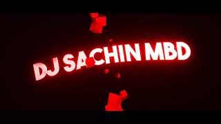 INTRO - DJ SACHIN MBD