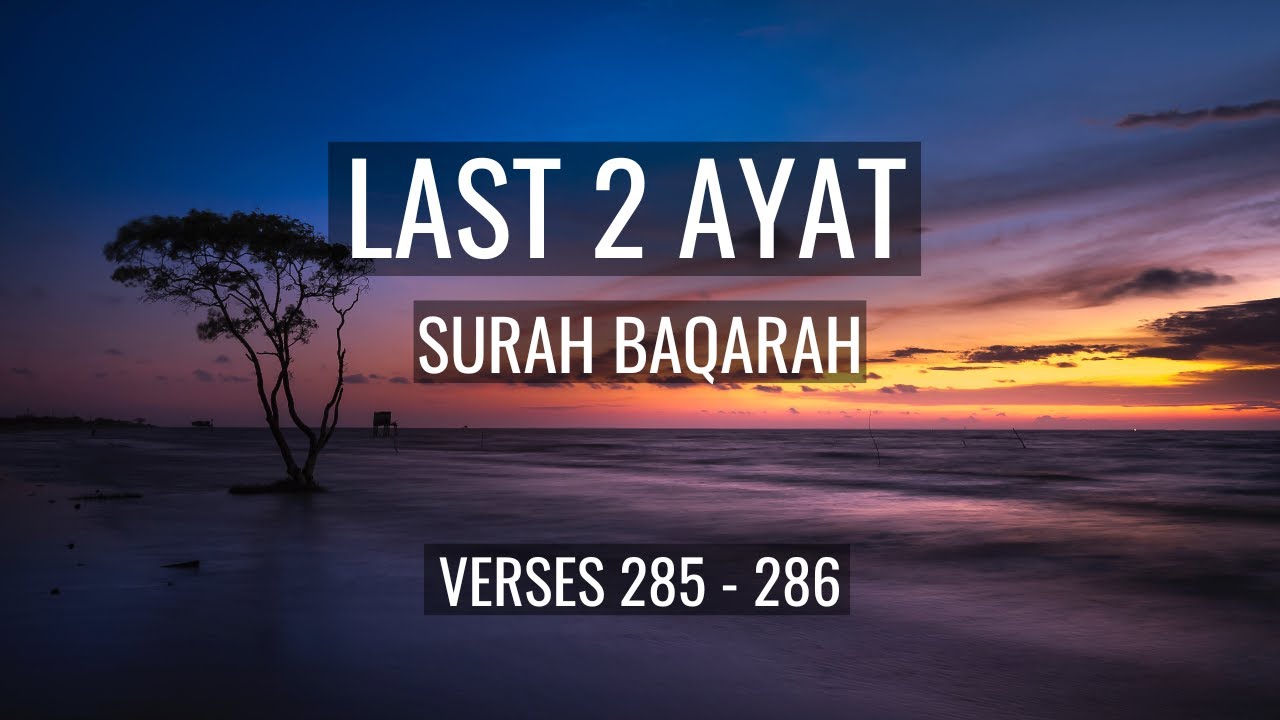 surah baqarah last 2 ayat benefits​| surah baqarah ki last 2 ayat
